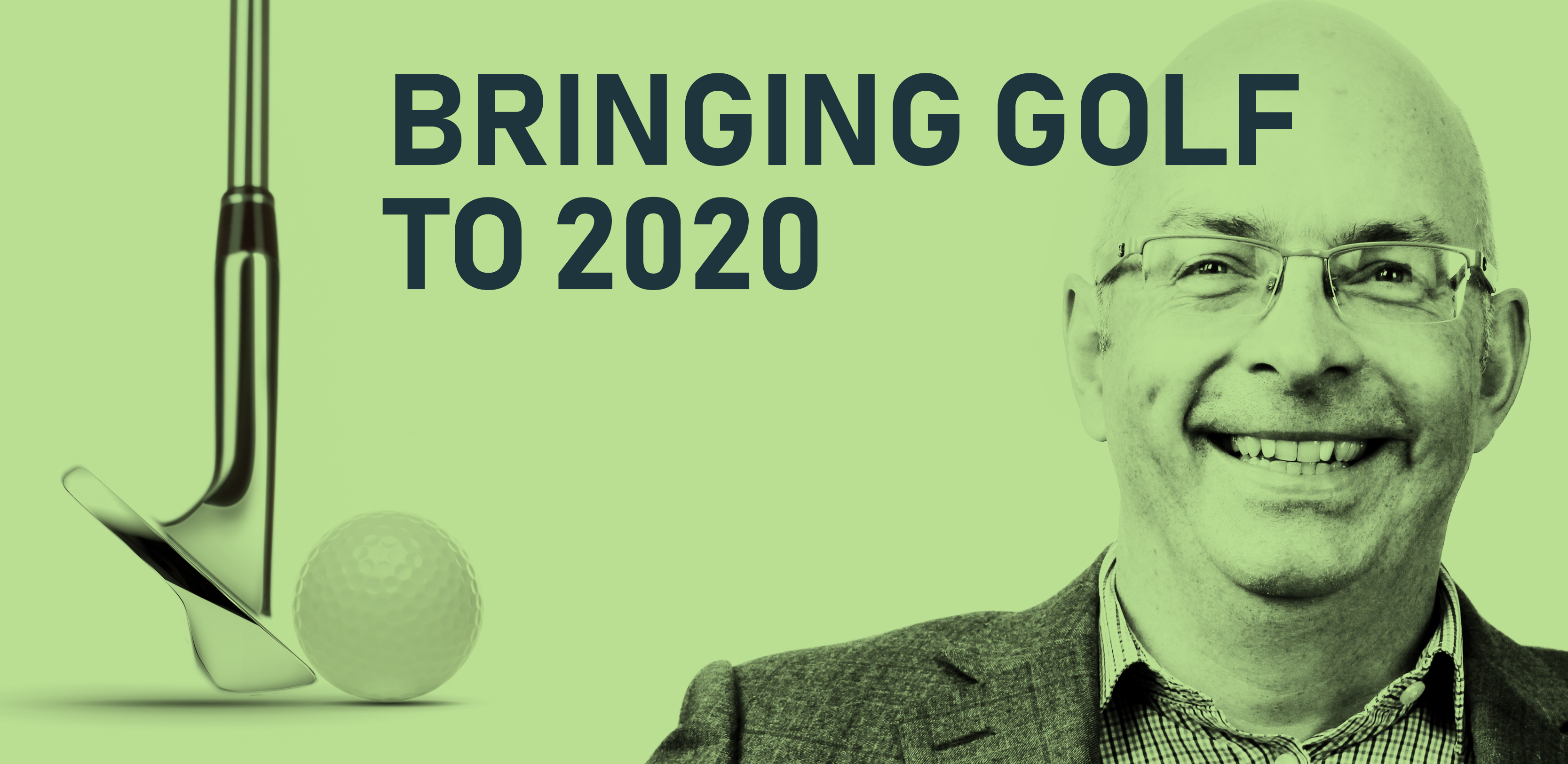 Bringing Golf to 2020 